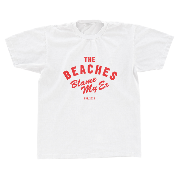 The Beaches - "Blame My Ex" T-Shirt