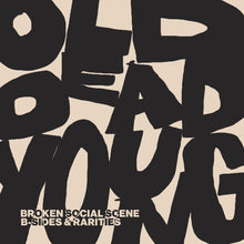 Load image into Gallery viewer, Broken Social Scene - Old Dead Young - B-Sides &amp; Rarities