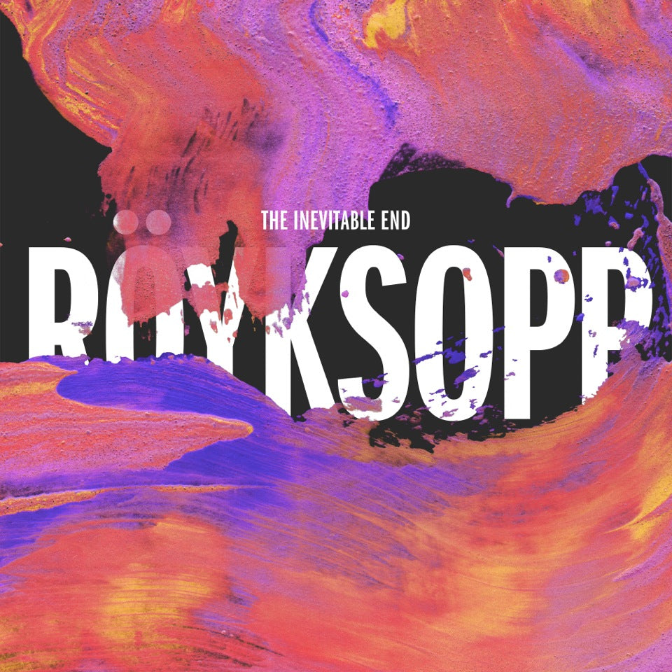 Royksopp - The Inevitable End