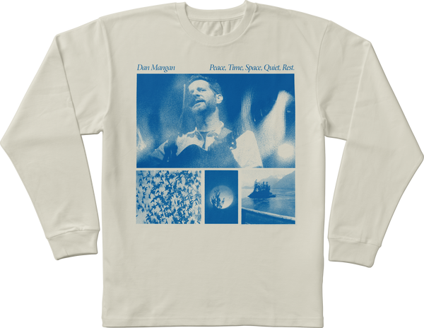 Dan Mangan - Longsleeve – Natural – Peace, Time, Space, Quiet, Rest.