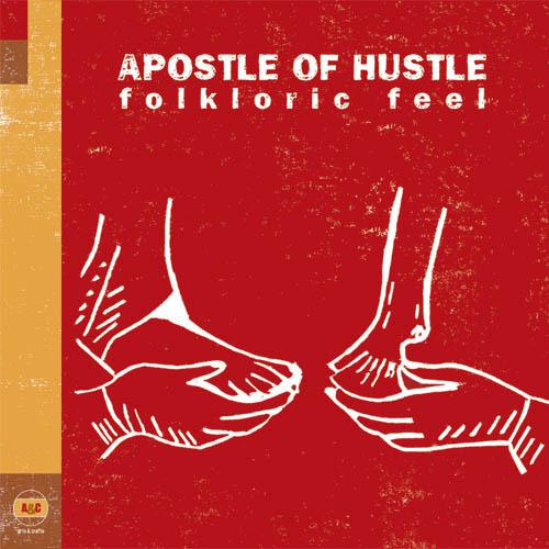 Apostle Of Hustle - Folkloric Feel