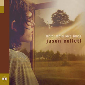 Jason Collett - Motor Motel Love Songs