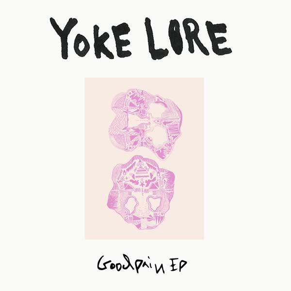 Yoke Lore - Goodpain