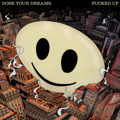 Fucked Up - Dose Your Dreams 