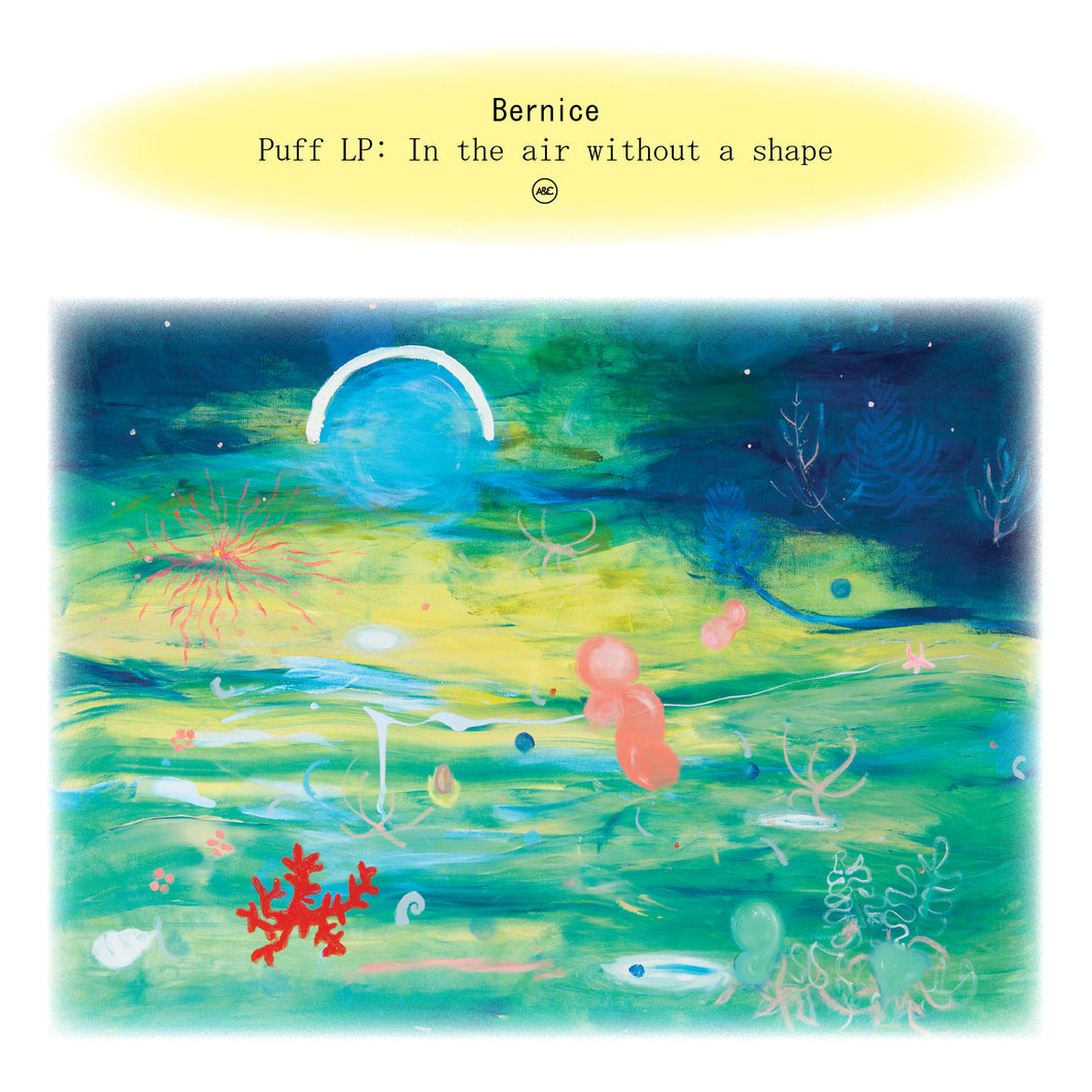 Bernice- Puff LP: In the air without a shape 
