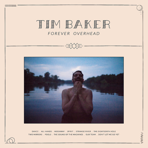 Tim Baker - Forever Overhead