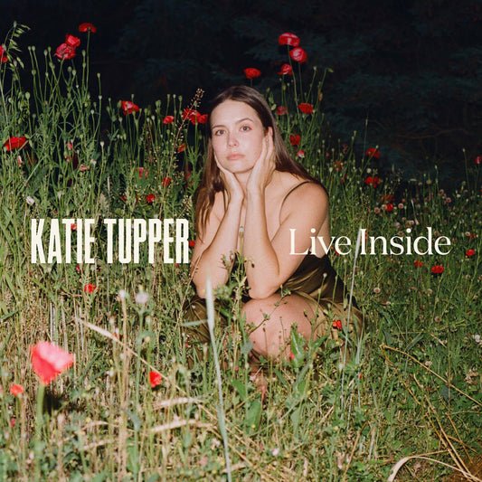 Katie Tupper - Live Inside