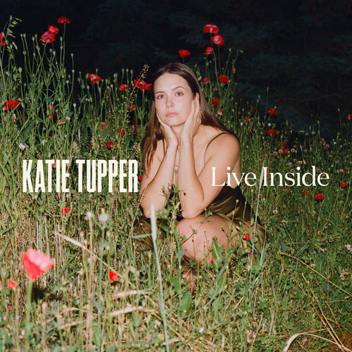 Katie Tupper - Live Inside