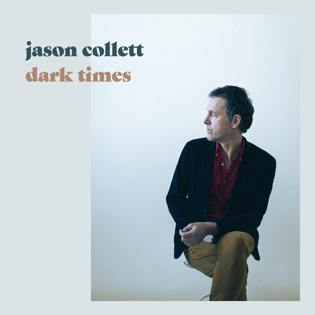 Jason Collett - Dark Times