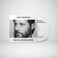 Load image into Gallery viewer, Dan Mangan - Being Somewhere