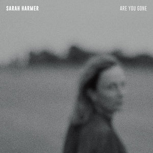 Sarah Harmer - Are You Gone