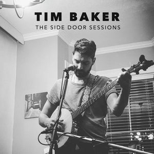 Tim Baker - Side Door Sessions