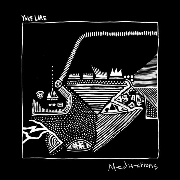 Yoke Lore - Meditations EP