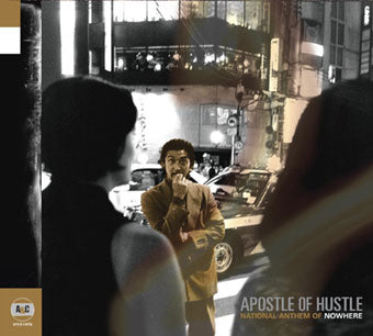 Apostle Of Hustle - National Anthem of Nowhere