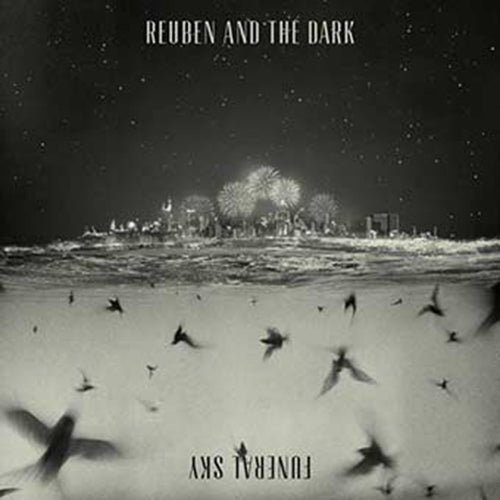 Reuben And The Dark - Funeral Sky
