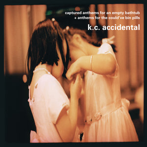 K.C. Accidental - Captured Anthems For An Empty Bathtub + Anthems For The Could've Bin Pills