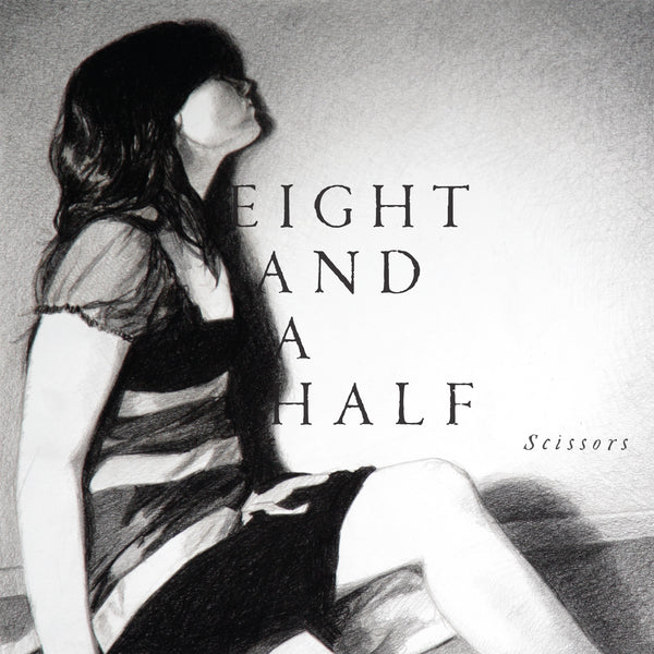 Eight and a Half - Scissors