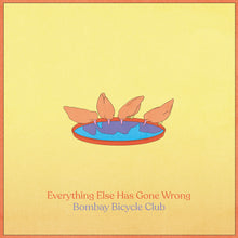 Load image into Gallery viewer, Bombay Bicycle Club - Everything Else Has Gone Wrong