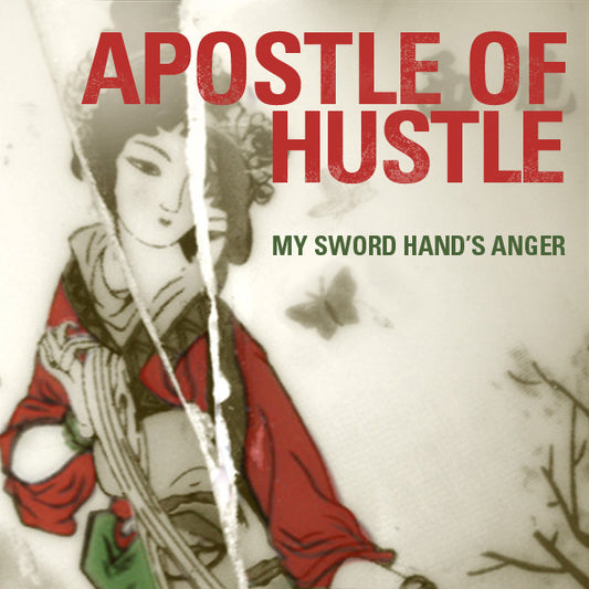 Apostle Of Hustle - My Sword Hand's Anger